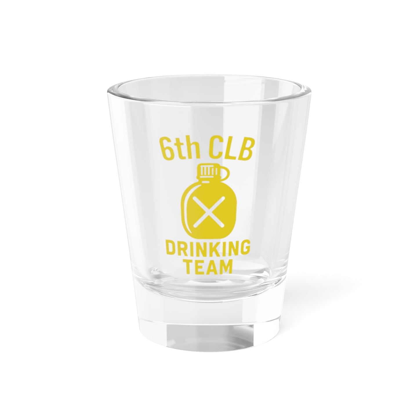 6th CLB Drinking Team Shot Glass