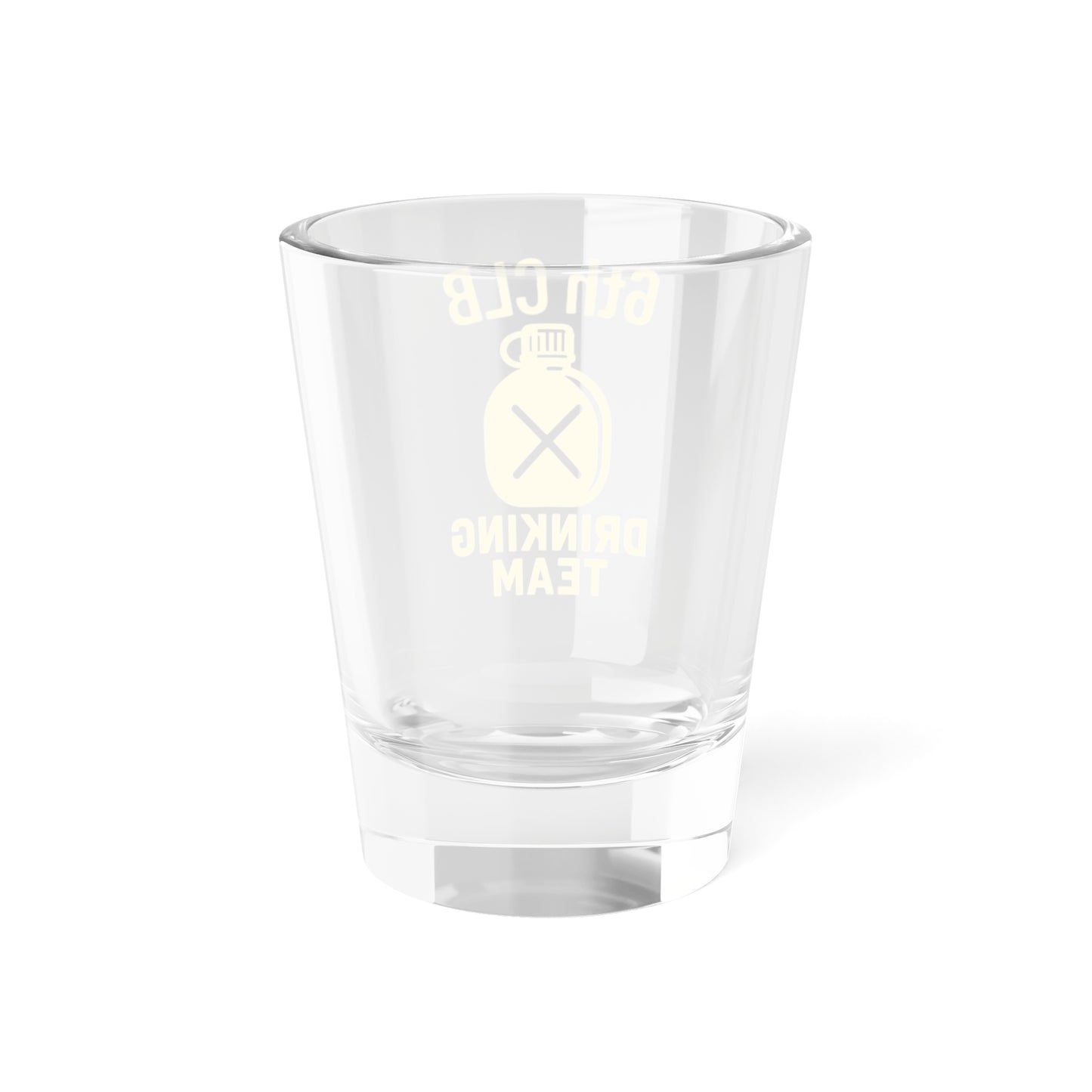 6th CLB Drinking Team Shot Glass