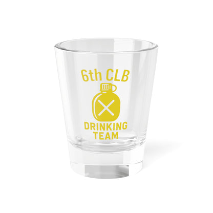 6th CLB Drinking Team Shot Glass