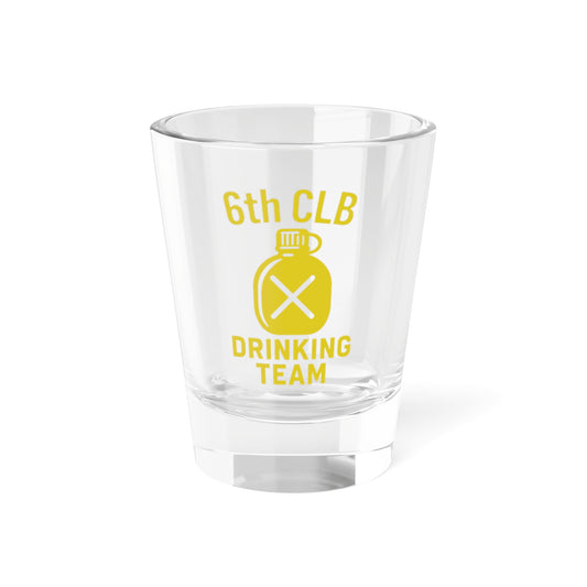 6th CLB Drinking Team Shot Glass